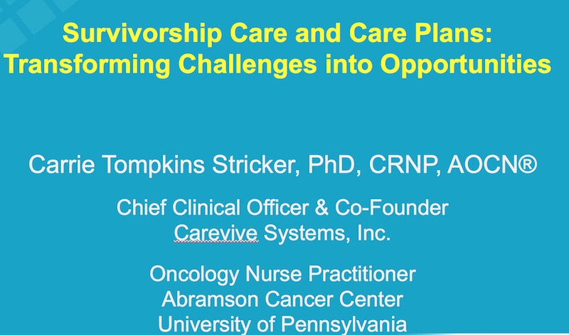 Survivorship Care and Care Plans: Transforming Challenges into Opportunities
