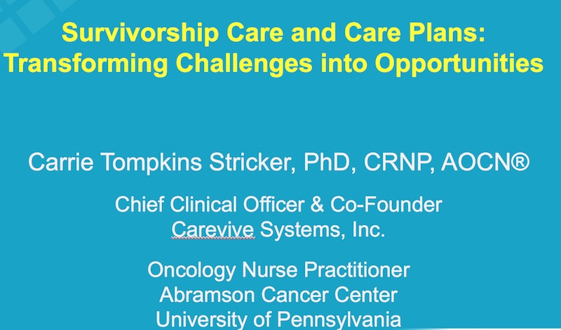 Survivorship Care and Care Plans: Transforming Challenges into Opportunities