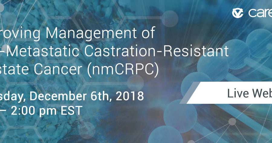 Improving Management of Non-Metastatic Castration-Resistant Prostate Cancer (nmCRPC)