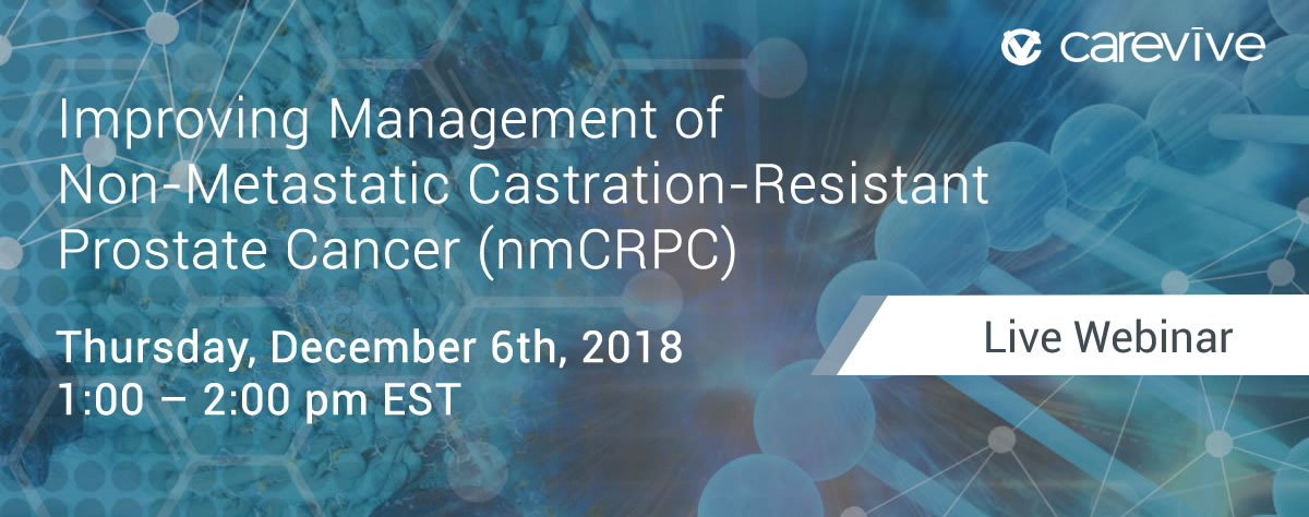 Improving Management of Non-Metastatic Castration-Resistant Prostate Cancer (nmCRPC)